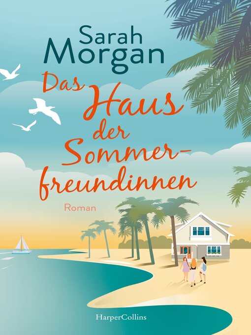 Title details for Das Haus der Sommerfreundinnen by Sarah Morgan - Available